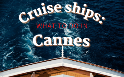 Cruise ships: What shore excursion to do in Cannes