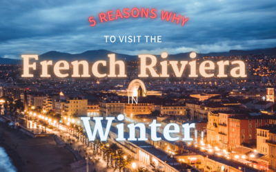 French Riviera in winter: 5 reasons to visit